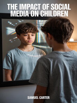 cover image of The Impact of Social Media on Children